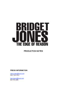 Entertainment / Helen Fielding / Bridget Jones: The Edge of Reason / Renée Zellweger / Bridget / Pride and Prejudice / Beeban Kidron / Gemma Jones / Richard Curtis / Film / British people / Bridget Jones