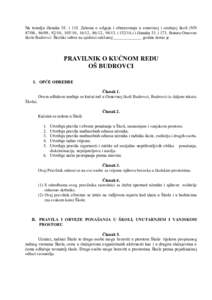 Na temelju članaka 58. i 118. Zakona o odgoju i obrazovanju u osnovnoj i srednjoj školi (NN 87/08., 86/09., 92/10., 105/10., 16/12., 86/12., ii članaka 51. i 173. Statuta Osnovne škole Budrovci Škol