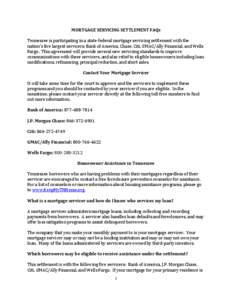 MORTGAGE SERVICING SETTLEMENT FAQs Tennessee is participating in a state-federal mortgage servicing settlement with the nation’s five largest servicers: Bank of America, Chase, Citi, GMAC/Ally Financial, and Wells Farg