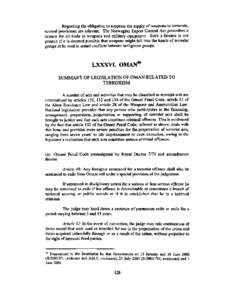 Regarding the obligation to suppress the supply of weapons to terrorists, several provisions are relevant. The Norwegian Export Control Act prescribes a licence for all trade in weapons and military equipment. Such a lic