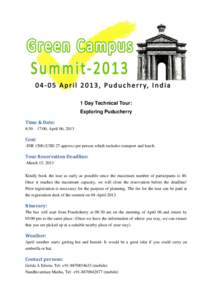 1 Day Technical Tour: Exploring Puducherry Time & Date: 8:30 – 17:00, April 06, 2013  Cost: