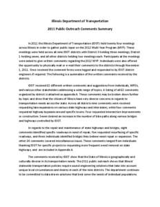 Illinois Department of Transportation 2011 Public Outreach Comments Summary In 2011 the Illinois Department of Transportation (IDOT) held twenty four meetings across Illinois in order to gather public input on the 2012 M