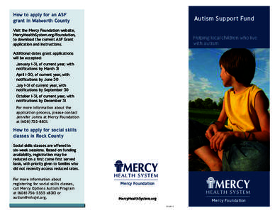 How to apply for an ASF grant in Walworth County Autism Support Fund  Visit the Mercy Foundation website,