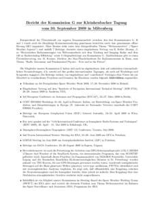 Bericht der Kommission G zur Kleinheubacher Tagung vom 30. September 2009 in Miltenberg ¨ Entsprechend der Ubereinkunft zur engeren Zusammenarbeit zwischen den drei Kommissionen G, H und J wurde auch die diesj¨