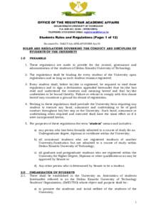 OFFICE OF THE REGISTRAR ACADEMIC AFFAIRS DEDAN KIMATHI UNIVERSITY OF TECHNOLOGY P.O. BOX 657, 10100 – NYERI KENYA TELEPHONE: EMAIL:   Students Rules and Regulations (Page: 1 of 12)