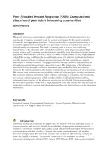 Peer-Allocated Instant Response (PAIR): Computational allocation of peer tutors in learning communities Wim Westera Abstract This paper proposes a computational model for the allocation of fleeting peer tutors in a commu