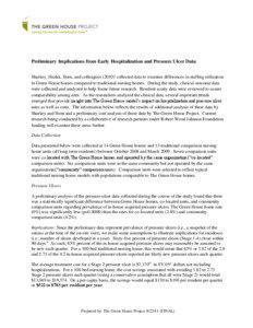 Preliminary Implications from Early Hospitalization and Pressure Ulcer Data Sharkey, Hudak, Horn, and colleagues[removed]i collected data to examine differences in staffing utilization in Green House homes compared to traditional nursing homes. During the study, clinical outcome data