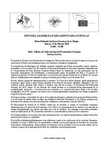 SÉPTIMA ASAMBLEA PARLAMENTARIA EUROLAT Mesa Redonda del Foro EuroLat de la Mujer Jueves, 27 de Marzo[removed]:00 – 13:00 Sede: Oficina de Información del Parlamento Europeo Atenas, Grecia.