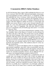 Uranometria[removed]’s Stellar Database In 1997 the European Space Agency [ESA] published the Hipparcos and Tycho Catalogues (ESA SP-1200), which provided highly accurate positions and magnitudes for about a million star