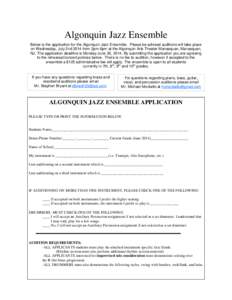 Algonquin Jazz Ensemble Below is the application for the Algonquin Jazz Ensemble. Please be advised auditions will take place on Wednesday, July 2nd 2014 from 2pm-6pm at the Algonquin Arts Theater Manasquan, Manasquan, N