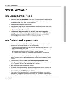 Doc-O-Matic 7 Release Notes  New in Version 7 New Output Format: Help 3 • Adds support for the new Microsoft Help 3 help format. The Help 3 format has been introduced with Visual Studio 2010, it can be used for stand a