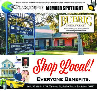 For more information about PABI, contact Executive Director Bobby Thomas ator   PLAQUEMINES MEMBER SPOTLIGHT Association of Business & Industr y  www.bubriginsurance.com