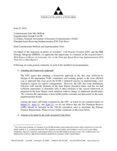 June 25, 2014 Commissioner Julie Mix McPeak Superintendent Joseph Torti III Co-Chairs, National Association of Insurance Commissioners (NAIC) Principle-based Reserving Implementation (EX) Task Force Dear Commissioner McP