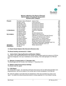 4.1  Minutes of Meeting of the Board of Directors Held at 9.30am on Tuesday 28 January 2014 Bothwell Street, Glasgow Present: