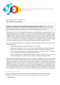 Briefing note - theme 2 By Valentina Cuzzocrea European Youth Work ConventionBackground paper for Theme 2: What are the aims – and anticipated outcomes - of ‘youth work’ at national, European and other tran