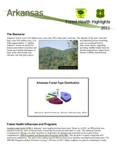 Arkansas Forest Health Highlights 2011 The Resource Arkansas’ forests cover 18.8 million acres, more than 50% of the state’s land area. The majority of the state’s forested land, some 10.6 million acres, is in