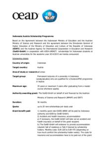 Indonesia Austria Scholarship Programme Based on the Agreement between the Indonesian Ministry of Education and the Austrian Ministry of Science and Research and the agreement between the Directorate General of Higher Ed