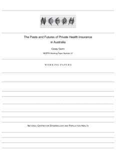 Private Health Insurance in Australia: Where has it been, where might it have gone, and where might it go