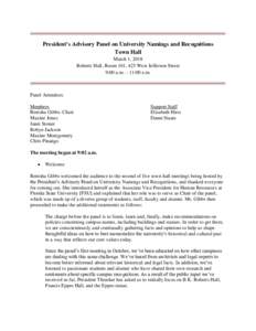 President’s Advisory Panel on University Namings and Recognitions Town Hall March 1, 2018 Roberts Hall, Room 101, 425 West Jefferson Street 9:00 a.m. – 11:00 a.m.
