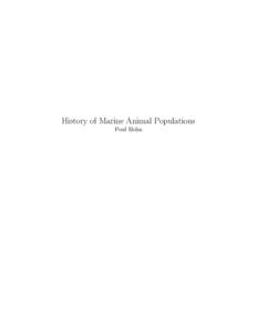 History of Marine Animal Populations Poul Holm ABSTRACT The History of Marine Animal Populations is a 10-year research projectto promote collaboration between marine history and archaeology