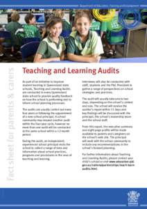 Department of Education, Training and Employment Education Queensland I United in our pursuit of excellence Teaching and Learning Audits As part of an initiative to improve student learning in Queensland state