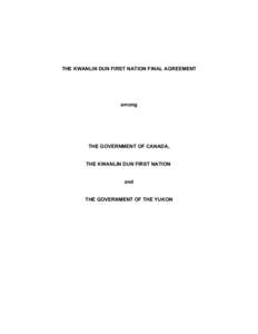 THE KWANLIN DUN FIRST NATION FINAL AGREEMENT  among THE GOVERNMENT OF CANADA,