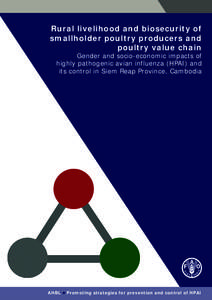 Rural livelihood and biosecurity of smallholder poultry producers and poultry value chain Gender and socio-economic impacts of highly pathogenic avian influenza (HPAI) and