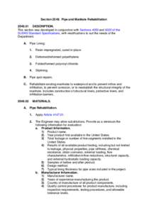 Section[removed]Pipe and Manhole Rehabilitation[removed]DESCRIPTION. This section was developed in conjunction with Sections 4050 and 6020 of the SUDAS Standard Specifications, with modifications to suit the needs of the D