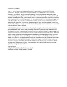 Leveraging Your Relator Brian is a fearless dynamo with signature themes of Achiever, Learner, Command, Relator and Competition. Strengths in these areas have helped him be successful, but have also caused him difficulty