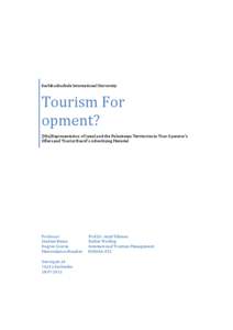 Karlshochschule International University  Tourism For opment? (Mis)Representation of Israel and the Palestinian Territories in Tour Operator’s Offers and Tourist Board’s Advertising Material