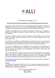 FOR IMMEDIATE RELEASE: ALLi Director Orna Ross Recognised As A Top Publishing Industry Influencer Orna Ross, Founder and Director of non-profit professional association The Alliance of Independent Authors (ALLi)