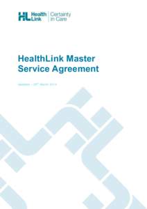 HealthLink Master Service Agreement Updated – 20 t h March 2014 HealthLink commercial in confidence