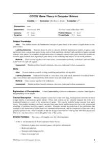 CO7212 Game Theory in Computer Science Credits: 15 Convenor: Dr. Roy L. Crole  Semester: 2nd