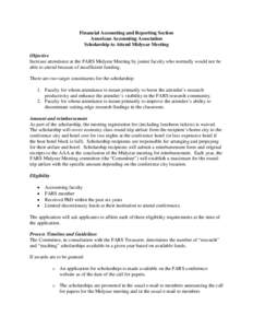 Financial Accounting and Reporting Section American Accounting Association Scholarship to Attend Midyear Meeting Objective Increase attendance at the FARS Midyear Meeting by junior faculty who normally would not be able 