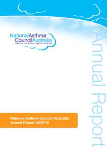 Annual Report  National Asthma Council Australia Annual Report  The National Asthma Council Australia (NAC), a