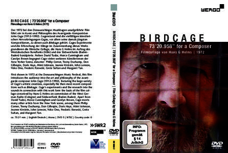 B I R D C A G E | 73’20.958’’ for a Composer Filmcollage von Hans G HelmsFirst shown in 1972 at the Donaueschingen Music Festival, this film introduces the audience into the art and philosophy of the avantg