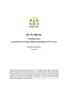 Do No Harm: A Briefing Paper on the Reentry of Gang-Affiliated Individuals in New Jersey By Richard Greenberg August 2007