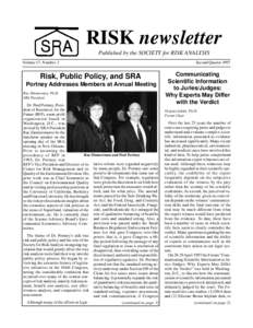 RISK newsletter Published by the SOCIETY for RISK ANALYSIS Volume 17, Number 2 Risk, Public Policy, and SRA Portney Addresses Members at Annual Meeting