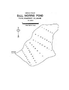BILL MORRIS POND T 3 R 5 BKP WKR, Somerset County U.S.G.S. Enchanted Pond, Maine (7½’) Fishes Brook trout Minnows