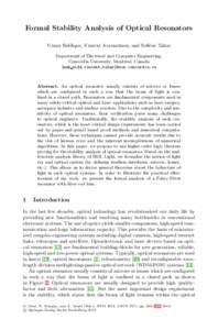 Formal Stability Analysis of Optical Resonators Umair Siddique, Vincent Aravantinos, and Soﬁ`ene Tahar Department of Electrical and Computer Engineering, Concordia University, Montreal, Canada {muh sidd,vincent,tahar}@