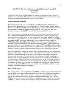 1 SUMMARY: The National Academies Affordability Study of March 2015 Rebecca Elliott April 3, 2015 On March 26 of 2015, the National Academy of Sciences released the first of two reports on flood insurance affordability. 