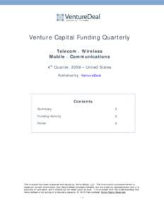 Venture Capital Funding Quarterly Telecom • Wireless Mobile • Communications 4th Quarter, 2009 – United States Published by: VentureDeal