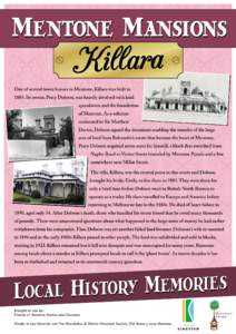 One of several tower houses in Mentone, Killara was built in[removed]Its owner, Percy Dobson, was heavily involved with land speculation and the foundation of Mentone. As a solicitor connected to Sir Matthew Davies, Dobson