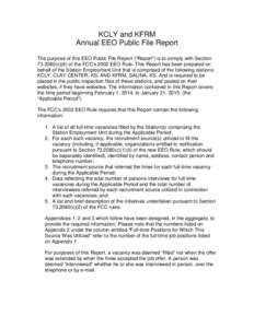 KCLY and KFRM Annual EEO Public File Report The purpose of this EEO Public File Report (“Report”) is to comply with Sectionc)(6) of the FCC’s 2002 EEO Rule. This Report has been prepared on behalf of the S