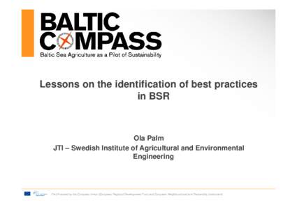 Lessons on the identification of best practices in BSR Ola Palm JTI – Swedish Institute of Agricultural and Environmental Engineering