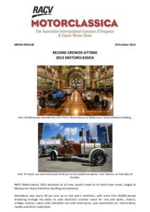 MEDIA RELEASE  29 October 2013 RECORD CROWDS ATTEND 2013 MOTORCLASSICA