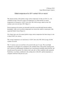 2 February 2012 Japan Meteorological Agency Global temperature for 2011 ranked 12th on record  The annual anomaly of the global average surface temperature for the year[removed]i.e., the