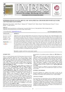 DETERMINATION OF LEAD (Pb), IRON (Fe) AND MANGANESE (Mn) CONCENTRATION IN SEWAGE WATER AND VEGETABLE LEAF SAMPLES Muhammad Umar Hayat1, Abdul Waqas1, Shafaqat Ali1*, Mujahid Farid1, Rehan Ahmad1, Hafiz Muhammad Tauqeer2,