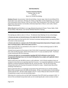 MEETING MINUTES Technical Committee Meeting Thursday, May 19, 2011 1:30 p.m. Room 113, County/City Building Members Present: Dennis Bartels, Public Works/Utilities; Virendra Singh, Public Works/Utilities/RTSD;