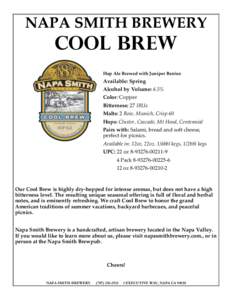 NAPA SMITH BREWERY  COOL BREW Hop Ale Brewed with Juniper Berries  Available: Spring